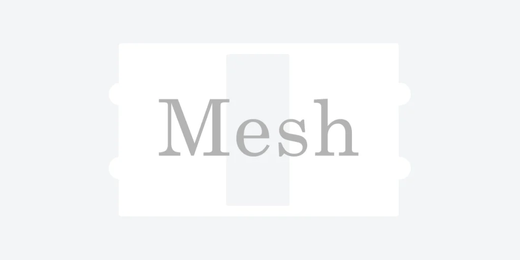 Mesh