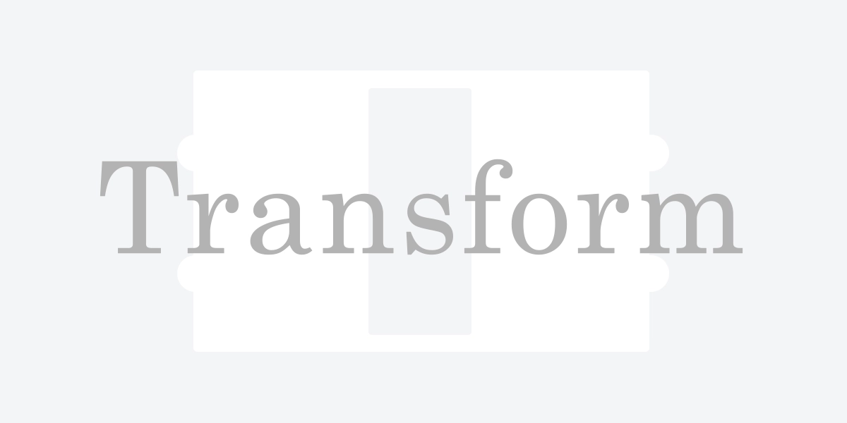Transform